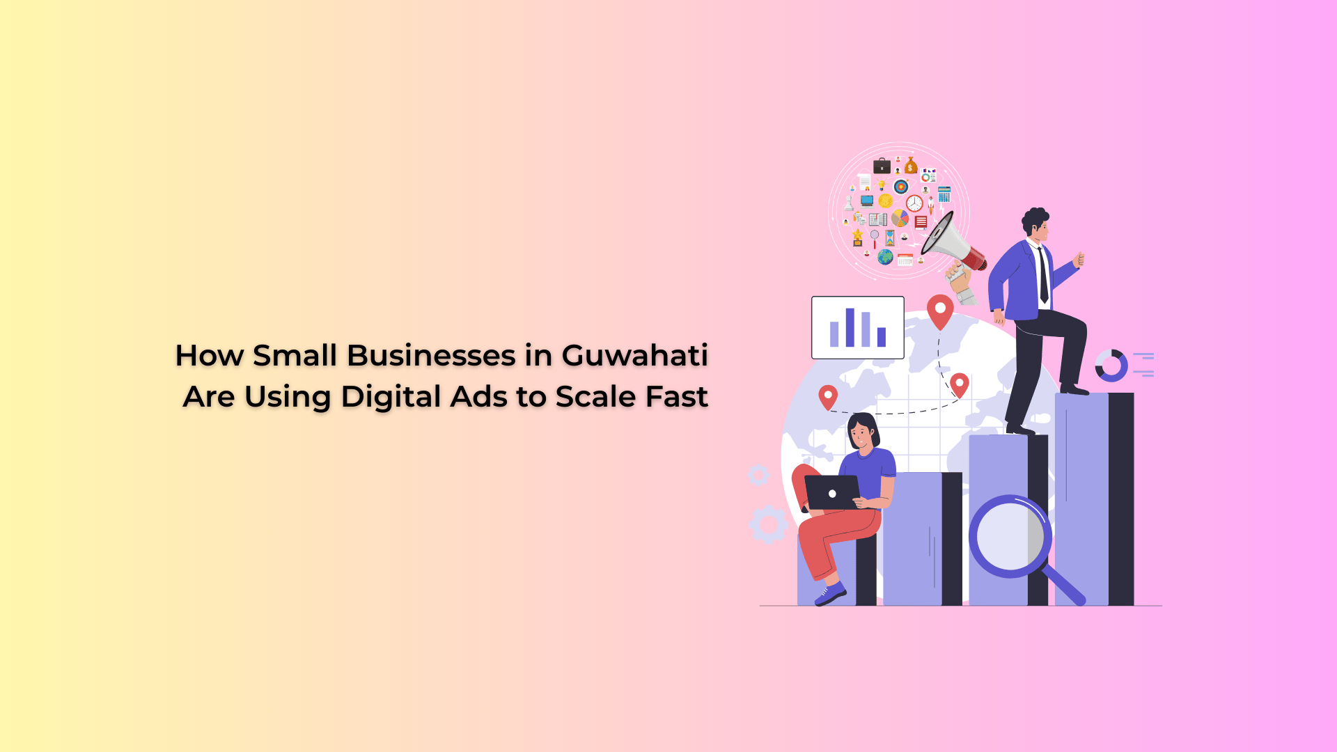 How Small Businesses in Guwahati Are Using Digital Ads to Scale Fast